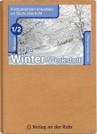Die Winter-Werkstatt. Klasse 1/2 