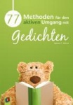 77 Methoden für den aktiven Umgang mit Gedichten 