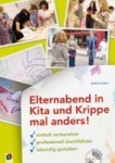 Elternabend in Kita und Krippe mal anders! 