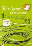 30 x Sport für 45 Minuten - Klasse 3/4 