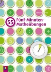 55 Fünf-Minuten-Matheübungen 