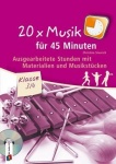 20 x Musik für 45 Minuten - Klasse 3/4 