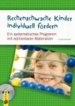 Rechenschwache Kinder individuell fördern 
