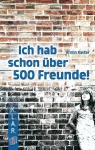 Ich hab schon über 500 Freunde! 