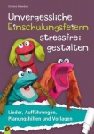 Unvergessliche Einschulungsfeiern stressfrei gestalten 