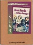 K.L.A.R. - Literatur-Kartei: Ohne Handy... 