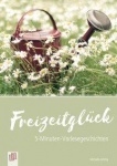 5-Minuten-Vorlesegeschichten: Freiz.glück 