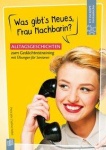 Was gibt's Neues, Fr.Nachbarin 