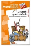 LÜK miniLÜK: Deutsch ganz einfach 1 