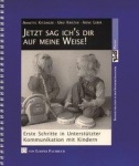 Jetzt sag ich´s dir auf meine Weise! 