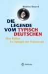Die Legende vom typisch Deutschen 