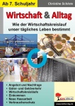 Wirtschaft & Alltag Wie der Wirtschaftskreislauf unser tägliches Leben bestimmt 