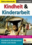 Kindheit & Kinderarbeit Jugendliche für brisante Themen sensibilisieren 