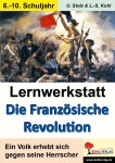 Lernwerkstatt - Die Französische Revolution 