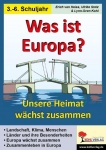 Was ist Europa? - Unsere Heimat wächst zusammen 