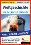 Weltgeschichte von der Vorzeit bis heute Grundwissen kurz, knapp und klar 