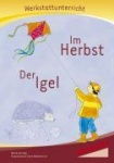 Im Herbst - Der Igel - Werkstatt 