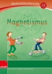 Magnetismus - Werkstattunterricht 