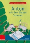 Mein Schreibbilderbuch - Anton mit dem blauen Schwanz 