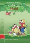 Wald - Werkstattunterricht 3/4 
