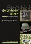 Geschichte lernen - konkret & anschaulich Nationalsozialismus 