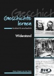 Geschichte lernen - konkret & anschaulich Widerstand 
