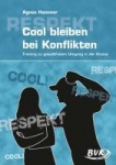 Cool bleiben bei Konflikten 