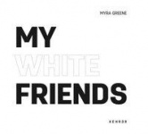 My White Friends 