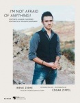 I'm not afraid of anything 