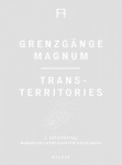 Grenzgänge. Magnum Trans-Territor 