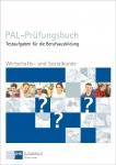 Wirtschafts- und Sozialkunde. PAL - Prüfungsbuch 