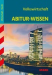 Abitur-Wissen Wirtschaft Recht. Volkswirtschaft 