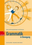 Grammatik in Bewegung, Spiele und Bewegungsübungen zu den Wortarten 