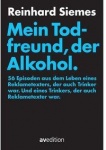 Mein Todfreund, der Alkohol 