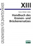 Handbuch des Kronen- und Brückenersatzes 