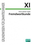 Fremdwortkunde für Zahntechniker-Fachklassen 