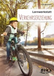 Lernwerkstatt Verkehrserziehung 