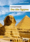 Lernwerkstatt. Das Alte Ägypten 