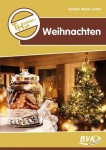 Themenheft Weihnachten. 3.4. Klasse Grundschule und 5./6. Klasse Förderschule 