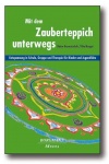 Mit dem Zauberteppich unterwegs 