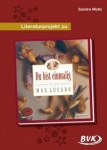 Literaturprojekt zu Du bist einmalig 