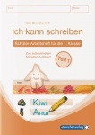 Ich kann schreiben Teil 1 Schüler-Arbeitsheft für die 1. Klasse 