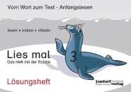 Lies mal 3 - Das Heft mit der Robbe (Lösungsheft) 