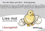 Lies mal - Das Heft mit dem Küken (Lösungsheft) 