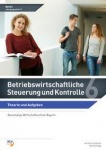 Betriebswirtschaftliche Steuerung und Kontrolle 6. Theorie und Auflagen 