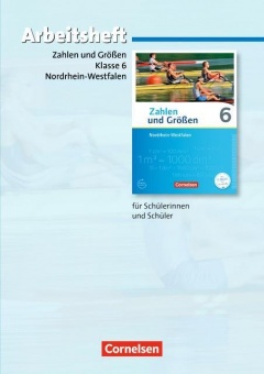 Zahlen und Größen 6. Schuljahr. Arbeitsheft 