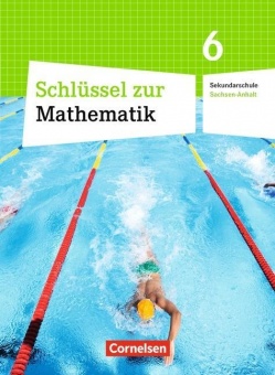 Schlüssel zur Mathematik 6. Schuljahr. Schülerbuch. Sekundarschule. Sachsen-Anhalt 
