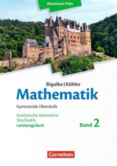 Mathematik Sekundarstufe II. LF 2 Analytische Geometrie, Stochastik 