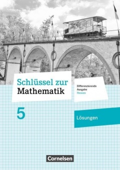 Schlüssel zur Mathematik 5. Schuljahr. Lösungen zum Schülerbuch 