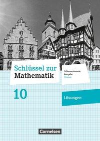Schlüssel zur Mathematik 10. Schuljahr - Differenzierende Ausgabe Hessen - Lösungen 